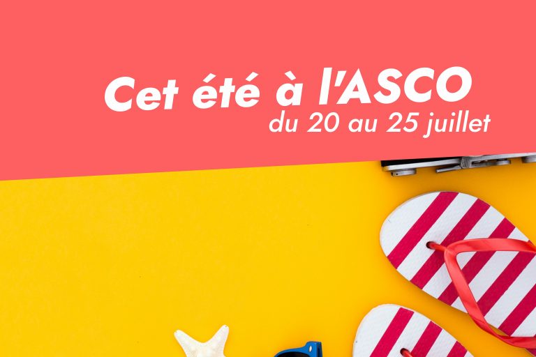 Lire la suite à propos de l’article 20 au 25/07 | Cet été à l’ASCO