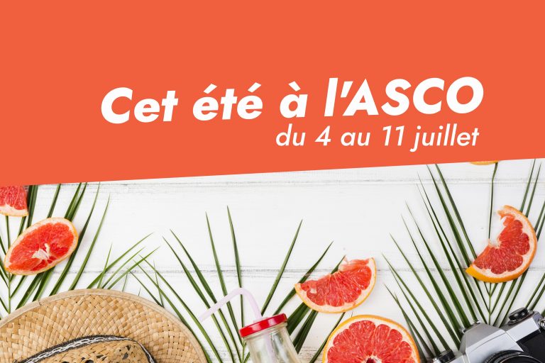 Lire la suite à propos de l’article 4 au 11/07 | Cet été à l&rsquo;ASCO