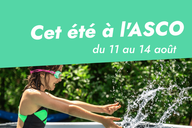 Lire la suite à propos de l’article 11 au 14/08 | Cet été à l’ASCO