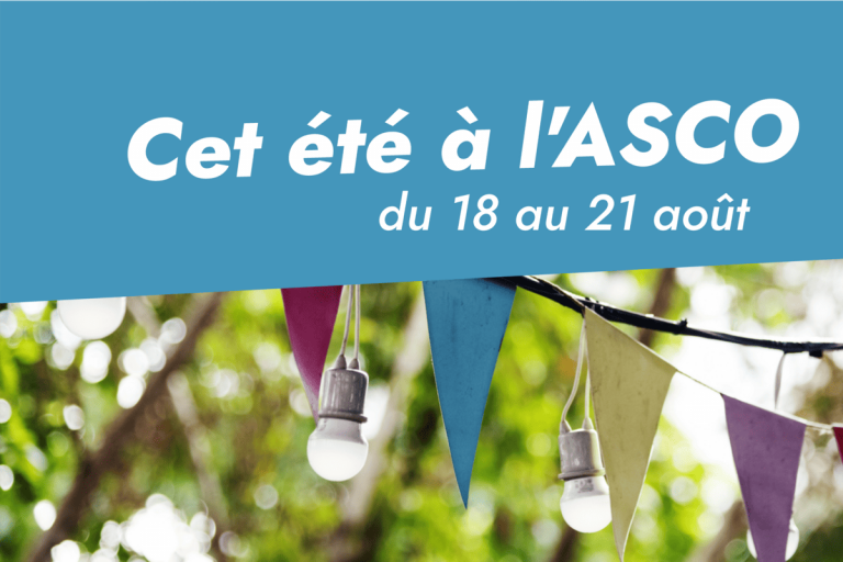 Lire la suite à propos de l’article 18 au 21/08 | Cet été à l&rsquo;ASCO